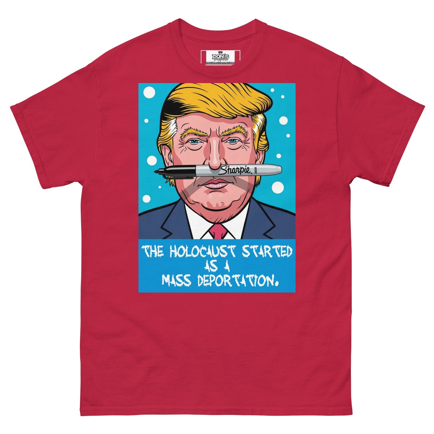 Anti - Trump “Mass Deportation” Satire Political Protest Shirt - DON'S Downfall