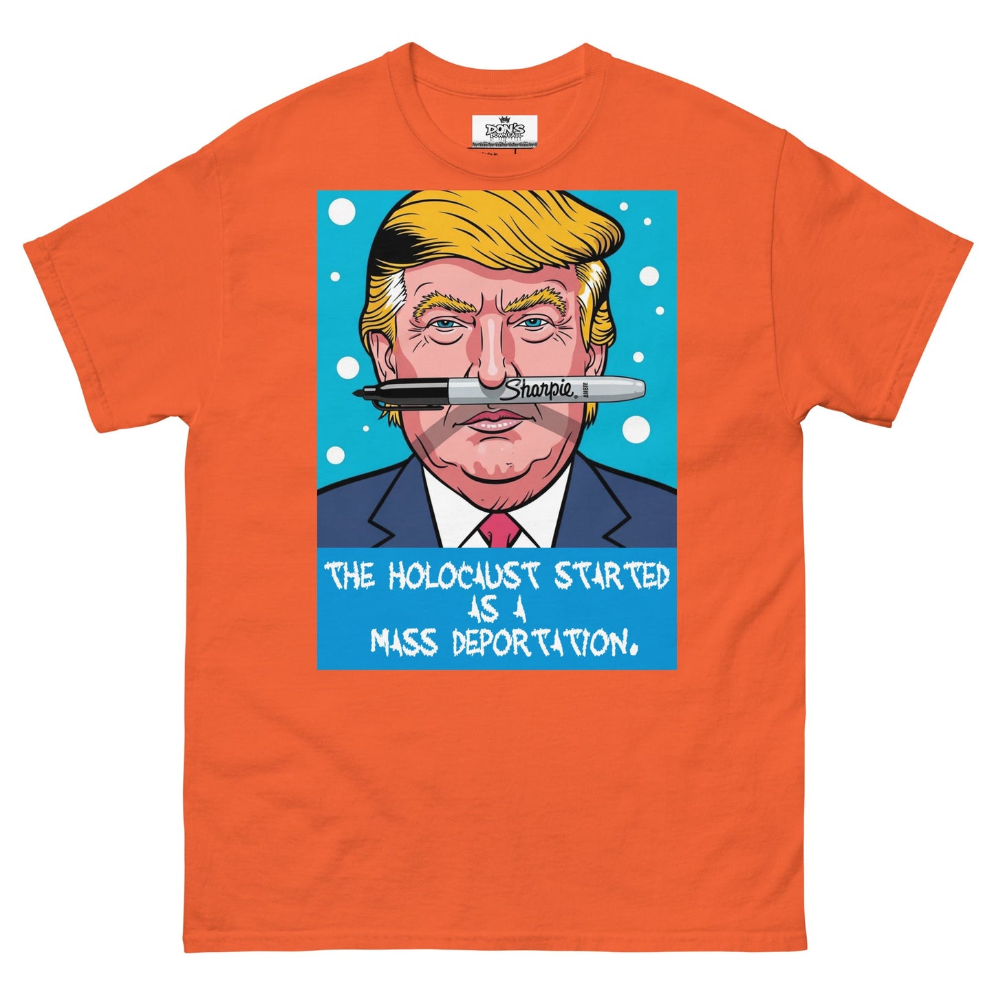 Anti - Trump “Mass Deportation” Satire Political Protest Shirt - DON'S Downfall