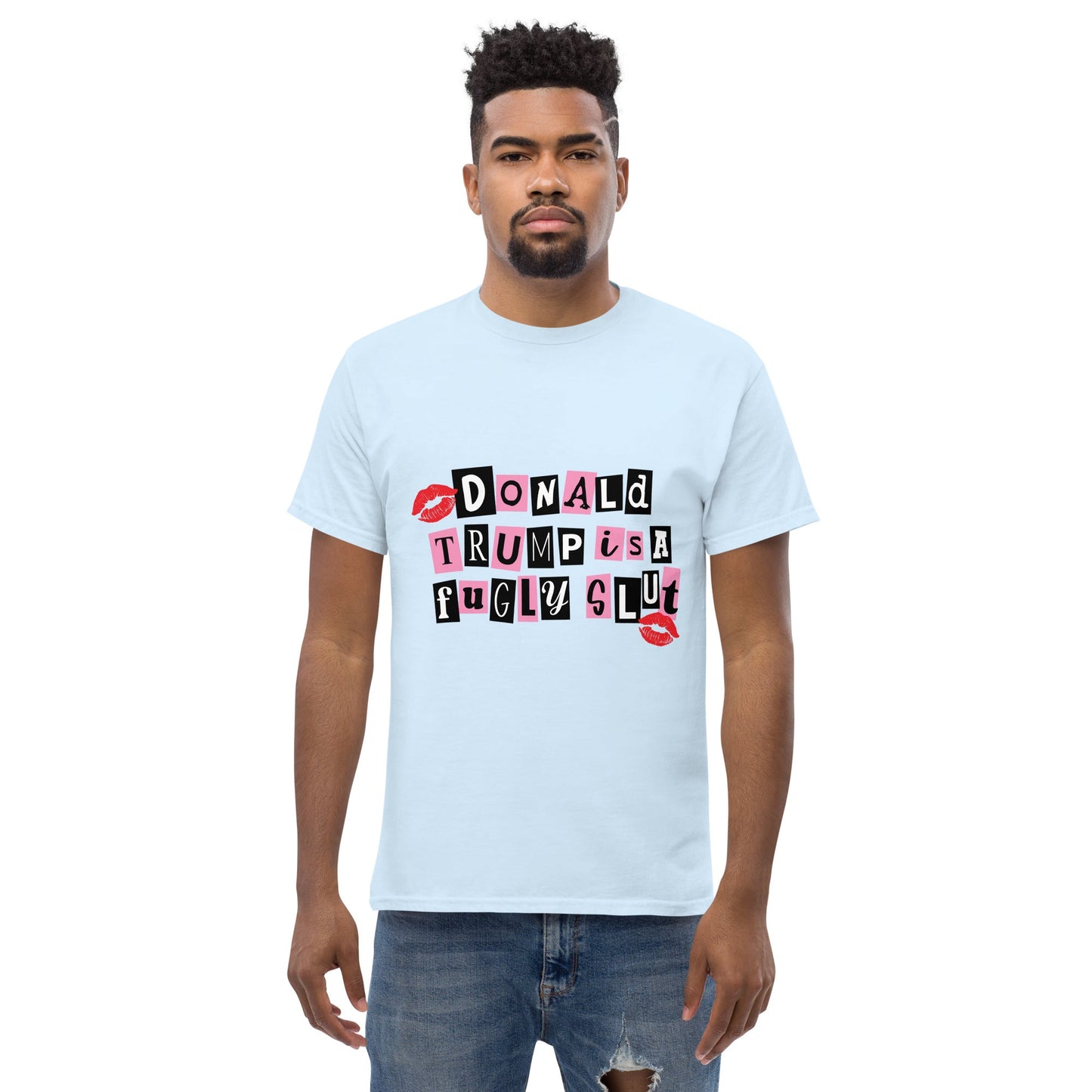 Donald Trump is a fugly slut Graphic Tshirt - DON'S Downfall