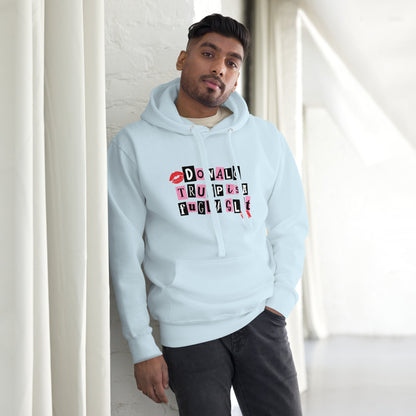 donald trump is a fugly s**t Hoodie - DON'S Downfall