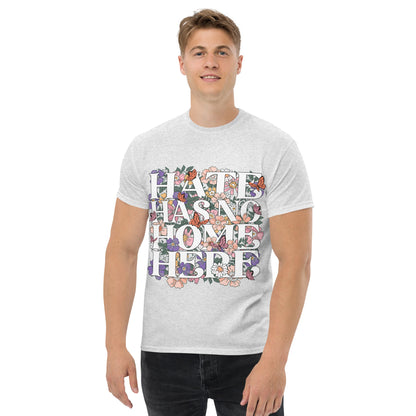 Hate Has no home here graphic Tshirt - DON'S Downfall