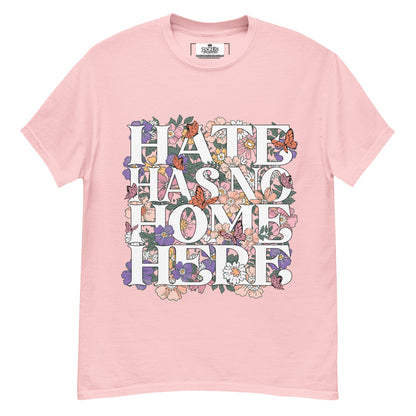 Hate Has no home here graphic Tshirt - DON'S Downfall