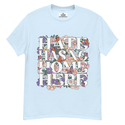 Hate Has no home here graphic Tshirt - DON'S Downfall