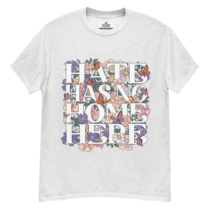 Hate Has no home here graphic Tshirt - DON'S Downfall