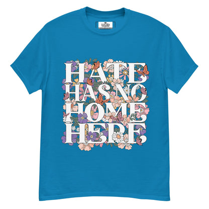 Hate Has no home here graphic Tshirt - DON'S Downfall