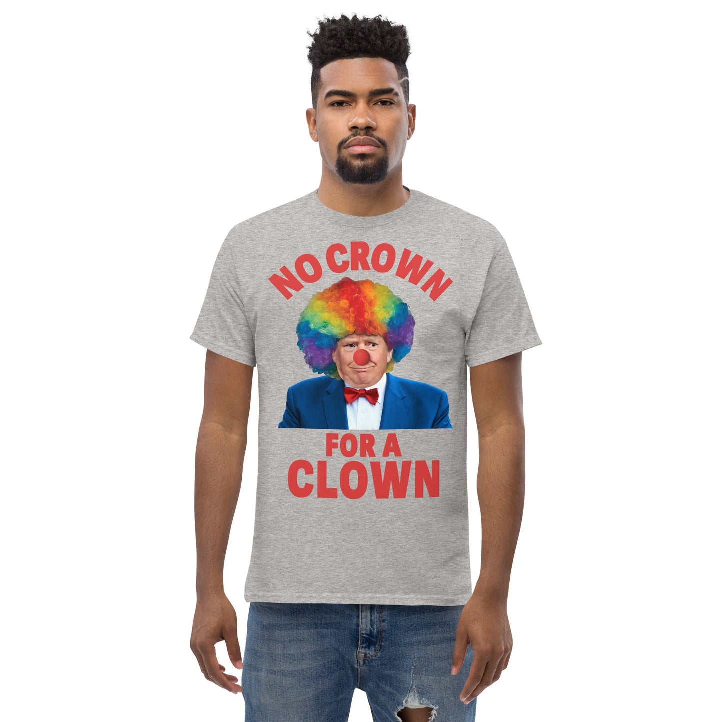 No crown for a clown unisex Tshirt - DON'S Downfall