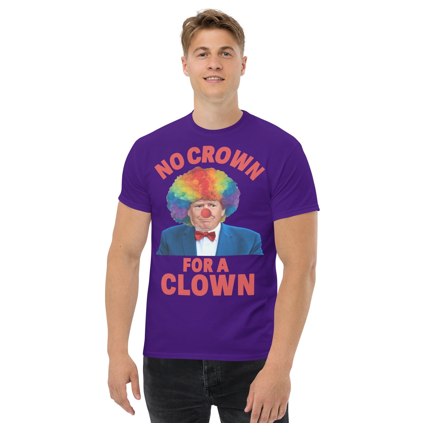 No crown for a clown unisex Tshirt - DON'S Downfall