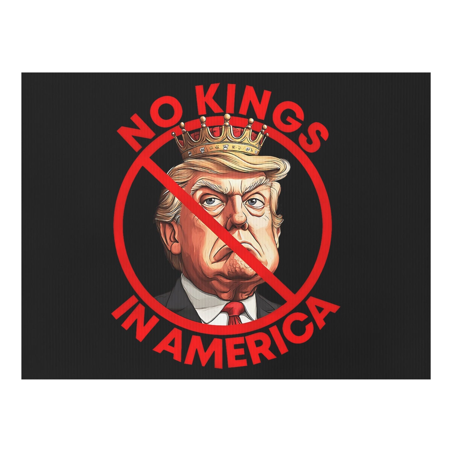 No Kings in America" Anti - Trump Yard Sign – Rule of Law, Not Royalty - DON'S Downfall