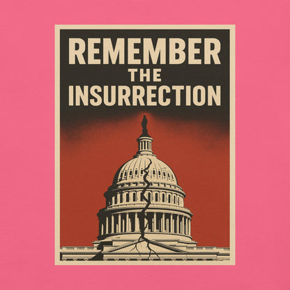 Remember the insurrection - protect democracy Anti Trump Graphic Tshirt - DON'S Downfall